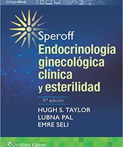 Speroff. Endocrinología ginecológica clínica y esterilidad (Spanish Edition), 9th Edition (Epub)