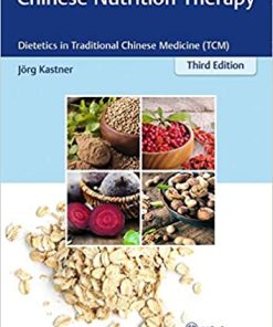 Chinese Nutrition Therapy: Dietetics in Traditional Chinese Medicine (TCM), 3rd Edition (PDF)