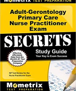 Adult-Gerontology Primary Care Nurse Practitioner Exam Secrets Study Guide: NP Test Review for the Nurse Practitioner Exam (PDF)