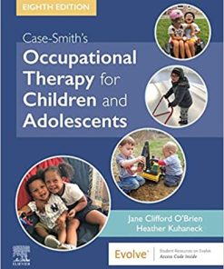 Case-Smith’s Occupational Therapy for Children and Adolescents 8th Edition (PDF)