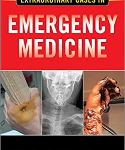 Extraordinary Cases in Emergency Medicine 1st Edition (PDF)