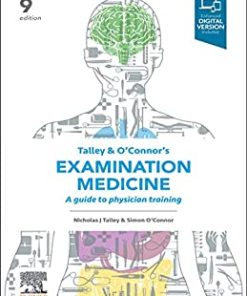 Talley and O’Connor’s Examination Medicine: A Guide to Physician Training, 9th Edition (EPUB + Converted PDF)