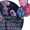 Essential Concepts in Molecular Pathology, 2nd Edition (PDF) Essential Concepts in Molecular Pathology, 2nd Edition (PDF)