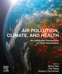 Air Pollution, Climate, and Health: An Integrated Perspective on Their Interactions (PDF)