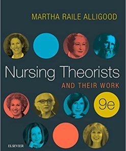 Nursing Theorists and Their Work 9th Edition (PDF)