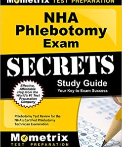 NHA Phlebotomy Exam Secrets Study Guide: Phlebotomy Test Review for the NHA’s Certified Phlebotomy Technician Examination(PDF)