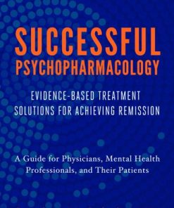 Successful Psychopharmacology: Evidence-Based Treatment Solutions for Achieving Remission (EPUB & Converted PDF)