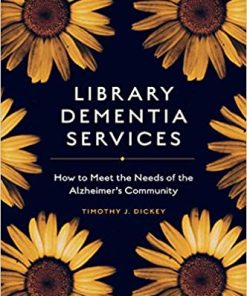 Library Dementia Services: How to Meet the Needs of the Alzheimer’s Community (PDF)