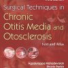 Surgical Techniques in Chronic Otitis Media and Otosclerosis: Text and Atlas (PDF) Surgical Techniques in Chronic Otitis Media and Otosclerosis: Text and Atlas (PDF)