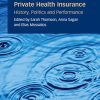 Private Health Insurance: History, Politics and Performance (PDF)