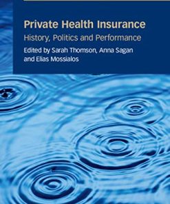 Private Health Insurance: History, Politics and Performance (PDF)