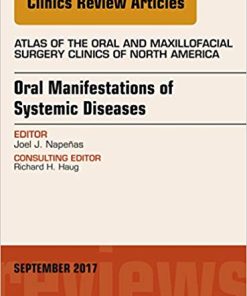 Oral Manifestations of Systemic Diseases, An Issue of Atlas of the Oral & Maxillofacial Surgery Clinics, E-Book (The Clinics: Dentistry) (PDF)