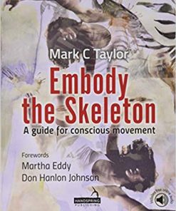 Embody the Skeleton: A Guide for Conscious Movement (PDF)