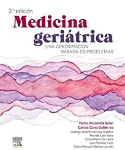 Medicina geriátrica: Una aproximación basada en problemas, 2e (Spanish Edition) (PDF)