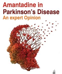 Amantadine in Parkinson’s Disease: An Expert Opinion (PDF)