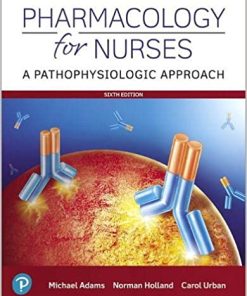 Pharmacology for Nurses: A Pathophysiologic Approach, 6th Edition (PDF)