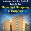 Airborne Infection Control: Guide to Planning and Designing of Hospitals (PDF)