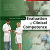 Practical Guide to the Evaluation of Clinical Competence, 2nd Edition (PDF)