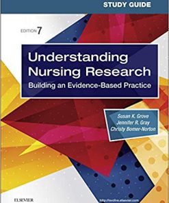 Study Guide for Understanding Nursing Research: Building an Evidence-Based Practice, 7th Edition