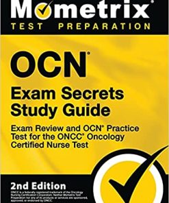 OCN Exam Secrets Study Guide – Exam Review and OCN Practice Test for the ONCC Oncology Certified Nurse Tes, 2nd Edition (PDF)