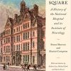 Queen Square: A History of the National Hospital and its Institute of Neurology (PDF) Queen Square: A History of the National Hospital and its Institute of Neurology (PDF)