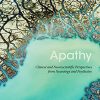 Apathy: Clinical and Neuroscientific Perspectives from Neurology and Psychiatry (PDF)