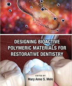 Designing Bioactive Polymeric Materials For Restorative Dentistry (PDF)