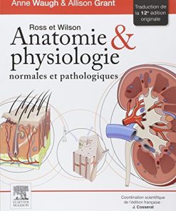 Ross Et Wilson: Anatomie Et Physiologie Normales Et Pathologiques 12e (Hors collection) (French Edition) (PDF)