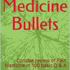 Pain Medicine Bullets: Concise review of Pain Medicine in 100 basic Q & A (MOBI + Converted PDF)