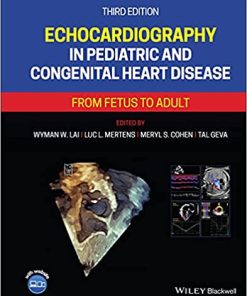 Echocardiography in Pediatric and Congenital Heart Disease From Fetus to Adult, 3rd Edition (EPUB)