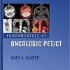 Fundamentals of Oncologic PET/CT (Fundamentals of Radiology) (PDF)