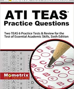 ATI TEAS Practice Questions: Two TEAS 6 Practice Tests & Review for the Test of Essential Academic Skills, Sixth Edition 6th Edition (PDF)