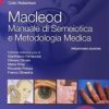 Macleod. Manuale di semeiotica e metodologia medica, 13e 2014 EPUB + Converted PDF