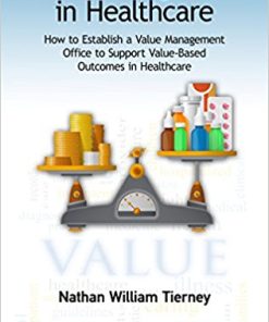 Value Management in Healthcare: How to Establish a Value Management Office to Support Value-Based Outcomes in Healthcare (HIMSS Book Series) (EPUB)