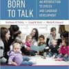 Born to Talk: An Introduction to Speech and Language Development (Pearson Communication Sciences and Disorders) 7th Ed 2018 Original pdf Born to Talk: An Introduction to Speech and Language Development (Pearson Communication Sciences and Disorders) 7th Ed 2018 Original pdf