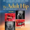 The Adult Hip (Two Volume Set): Hip Arthroplasty Surgery, Third Edition (EPUB)