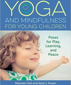 Yoga and Mindfulness for Young Children: Poses for Play, Learning, and Peace (Epub)