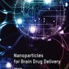 Nanoparticles for Brain Drug Delivery (PDF)