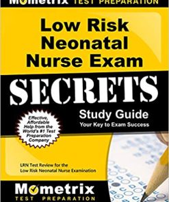 Low Risk Neonatal Nurse Exam Secrets Study Guide: LRN Test Review for the Low Risk Neonatal Nurse Examination (PDF)