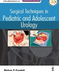 Surgical Techniques in Pediatric and Adolescent Urology (PDF)