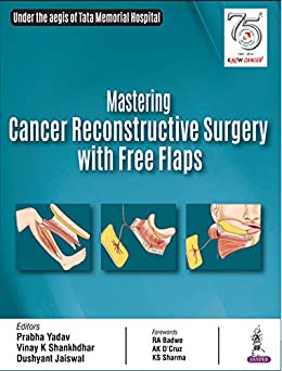 Mastering Cancer Reconstructive Surgery with Free Flaps (PDF) Mastering Cancer Reconstructive Surgery with Free Flaps (PDF)