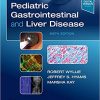 Pediatric Gastrointestinal and Liver Disease 6th Edition (PDF)