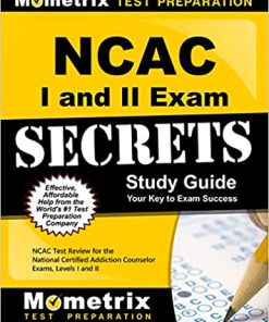 NCAC I and II Exam Secrets Study Guide: NCAC Test Review for the National Certified Addiction Counselor Exams, Levels I and II (PDF)