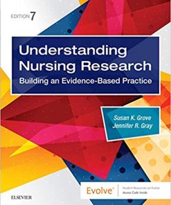 Understanding Nursing Research: Building an Evidence-Based Practice, 7th Edition