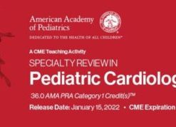 2022 Specialty Review In Pediatric Cardiology CME VIDEOS