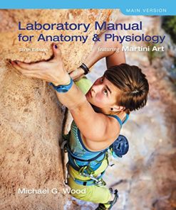 Laboratory Manual for Anatomy & Physiology featuring Martini Art, Main Version (6th Edition)