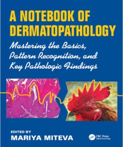 A Notebook of Dermatopathology: Mastering the Basics, Pattern recognition, and Key Pathologic Findings