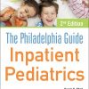 The Philadelphia Guide: Inpatient Pediatrics, 2e (EPUB)