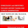 GYNECOLOGY and OBSTETRICS FOCUSED HISTORY TAKING AND CLINICAL EXAMINATION: HOT NOTES BY DR. M.O.H.M. (PDF)