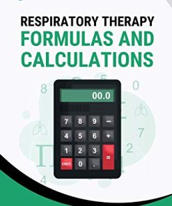 Respiratory Therapy Formulas and Calculations: Reference Guide and Practice Problems (EPUB + Converted PDF)